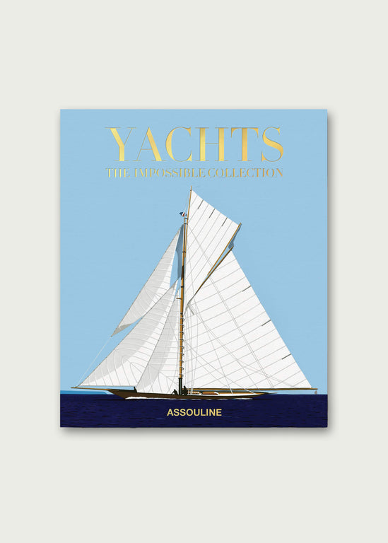Yachts: The Impossible Collection